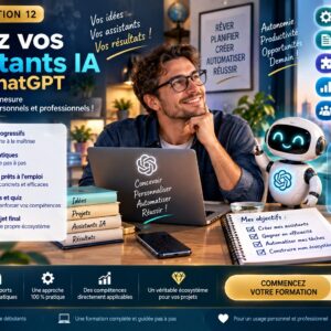 Formation 12 — Créer ses assistants IA avec ChatGPT